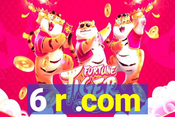 6 r .com